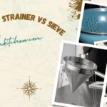 Colander vs Strainer vs Sieve