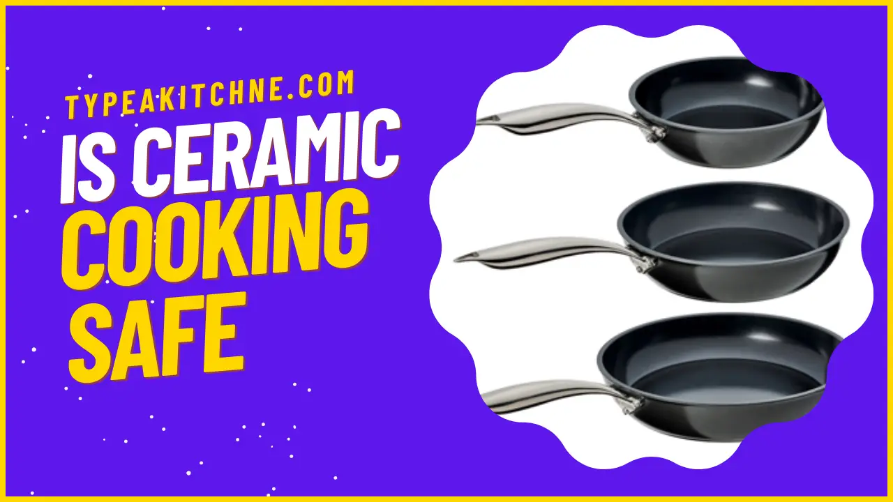 Is Ceramic Cookware Safe