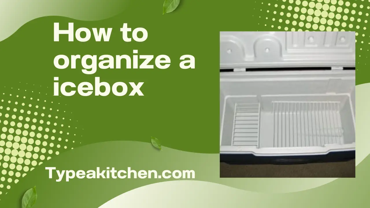 How to organize a icebox