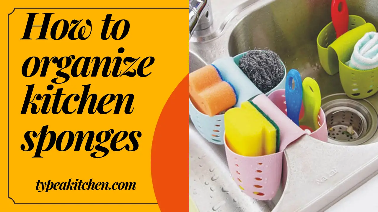How to organize kitchen sponges